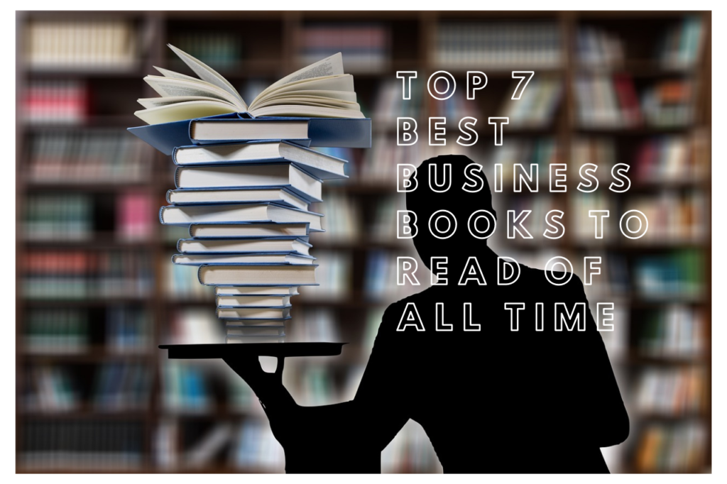TOP 7 BEST BUSINESS BOOKS TO READ OF ALL TIME LifeChanger Plan
